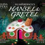 Hansel and Gretel at Regina Opera featuring Caroline Tye